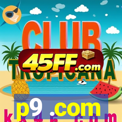 p9 .com